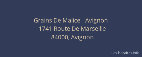 Grains De Malice - Avignon