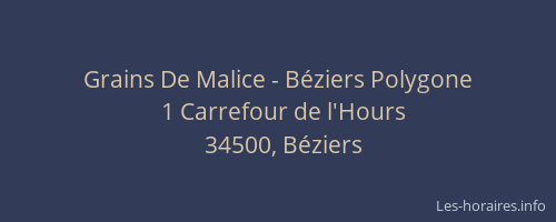 Grains De Malice - Béziers Polygone