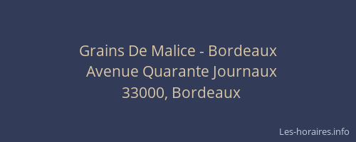 Grains De Malice - Bordeaux