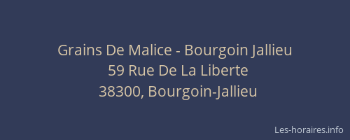 Grains De Malice - Bourgoin Jallieu