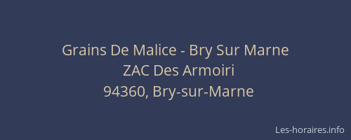 Grains De Malice - Bry Sur Marne