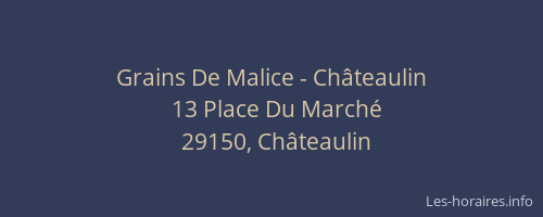 Grains De Malice - Châteaulin