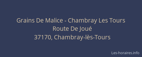 Grains De Malice - Chambray Les Tours