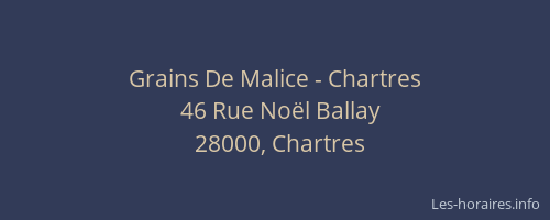 Grains De Malice - Chartres
