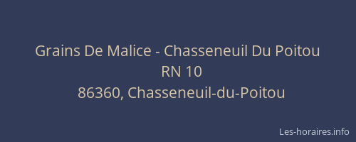 Grains De Malice - Chasseneuil Du Poitou