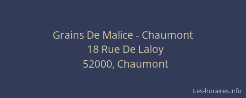 Grains De Malice - Chaumont
