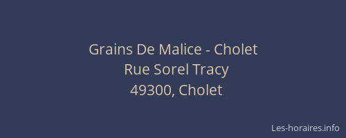 Grains De Malice - Cholet