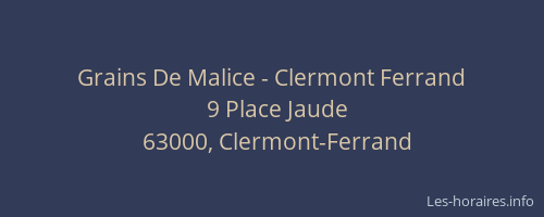 Grains De Malice - Clermont Ferrand