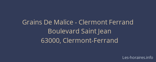 Grains De Malice - Clermont Ferrand