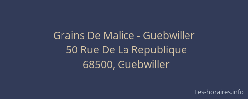 Grains De Malice - Guebwiller