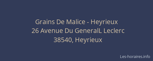 Grains De Malice - Heyrieux