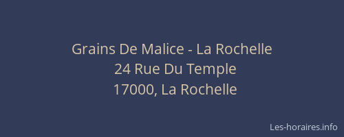 Grains De Malice - La Rochelle