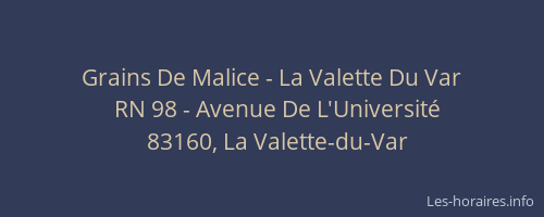 Grains De Malice - La Valette Du Var