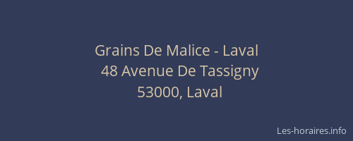 Grains De Malice - Laval