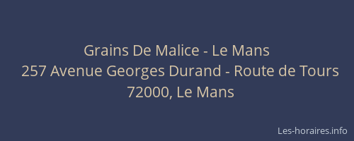 Grains De Malice - Le Mans