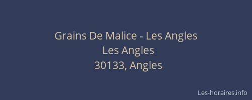 Grains De Malice - Les Angles