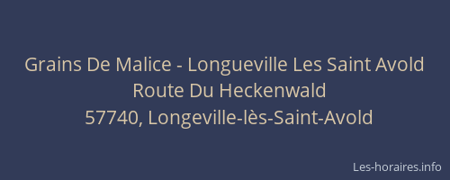 Grains De Malice - Longueville Les Saint Avold