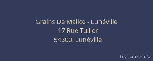 Grains De Malice - Lunéville