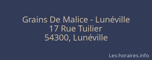 Grains De Malice - Lunéville