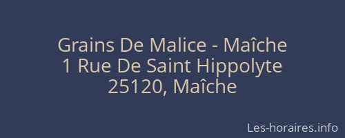 Grains De Malice - Maîche
