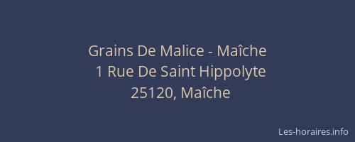 Grains De Malice - Ma&icirc;che