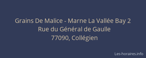 Grains De Malice - Marne La Vallée Bay 2