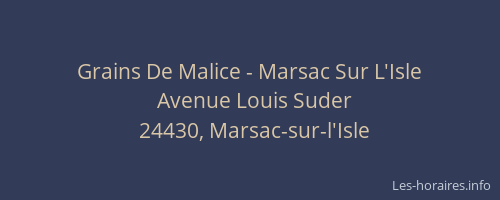 Grains De Malice - Marsac Sur L'Isle