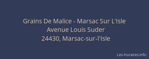 Grains De Malice - Marsac Sur L'Isle