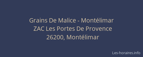 Grains De Malice - Montélimar