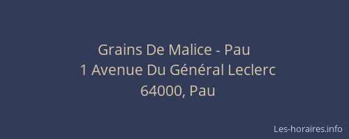 Grains De Malice - Pau