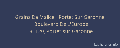 Grains De Malice - Portet Sur Garonne