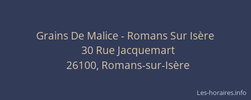 Grains De Malice - Romans Sur Isère