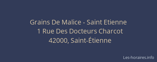 Grains De Malice - Saint Etienne