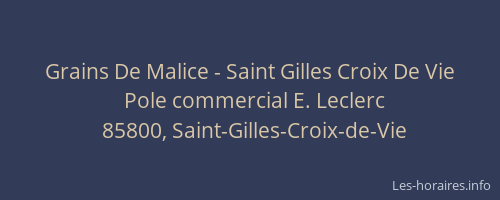 Grains De Malice - Saint Gilles Croix De Vie