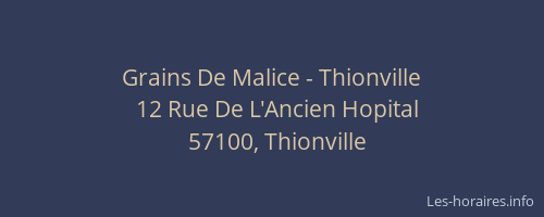Grains De Malice - Thionville
