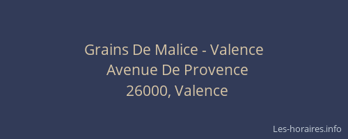 Grains De Malice - Valence