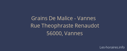 Grains De Malice - Vannes