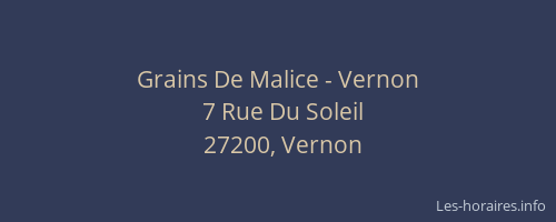 Grains De Malice - Vernon