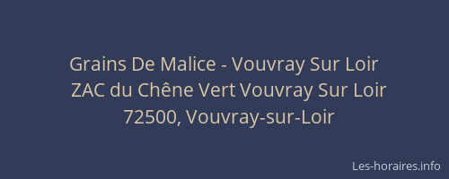 Grains De Malice - Vouvray Sur Loir