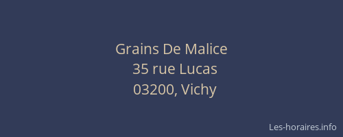 Grains De Malice