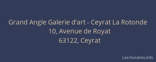 Grand Angle Galerie d’art - Ceyrat La Rotonde