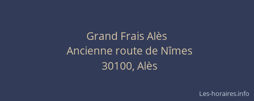 Grand Frais Al&egrave;s