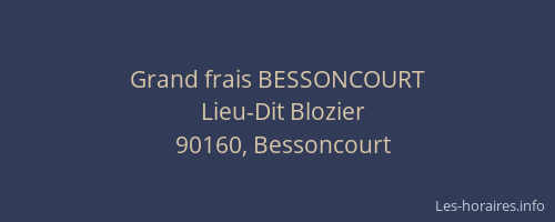 Grand frais BESSONCOURT