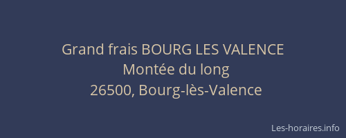 Grand frais BOURG LES VALENCE