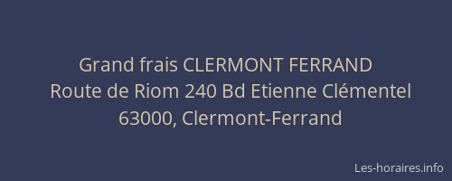 Grand frais CLERMONT FERRAND