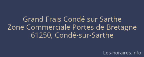 Grand Frais Condé sur Sarthe