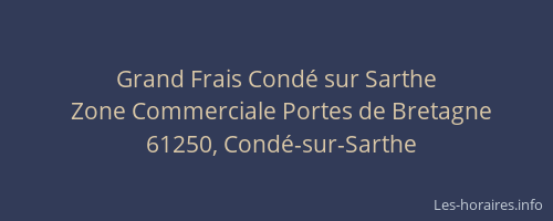 Grand Frais Condé sur Sarthe