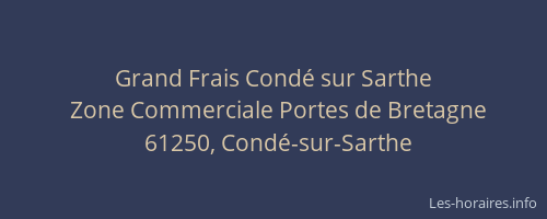 Grand Frais Cond&eacute; sur Sarthe