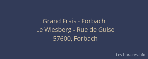 Grand Frais - Forbach