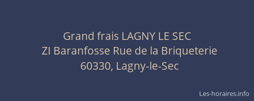 Grand frais LAGNY LE SEC